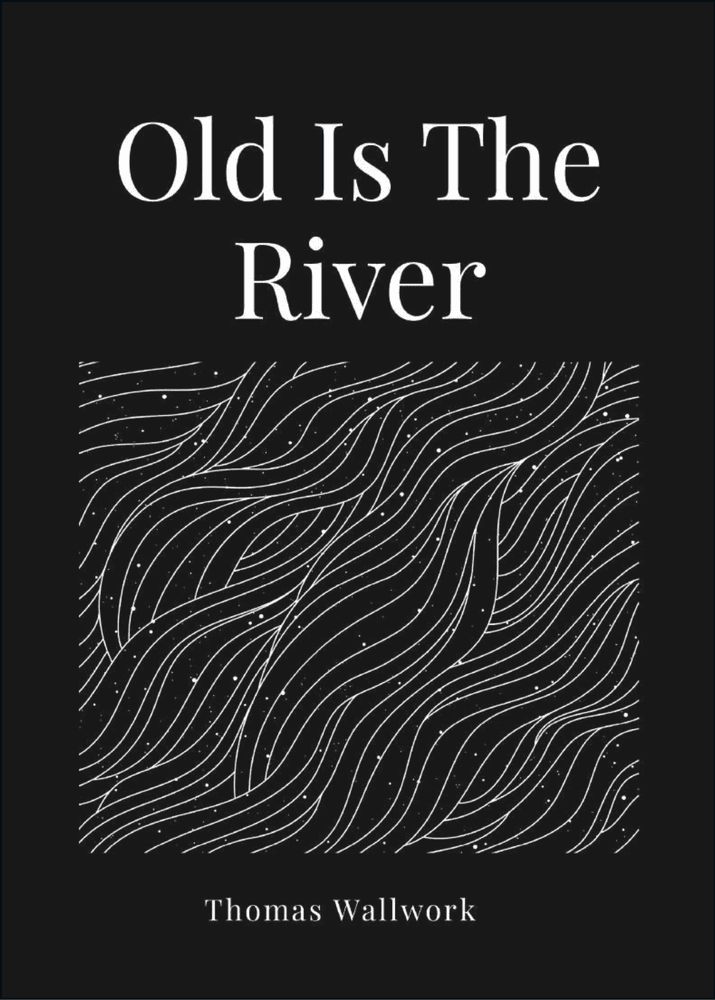 Old Is The River cover