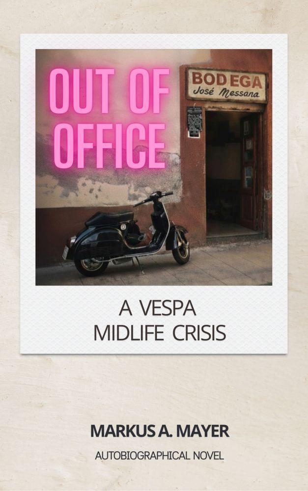 Out of Office - A Vespa Midlife Crisis cover