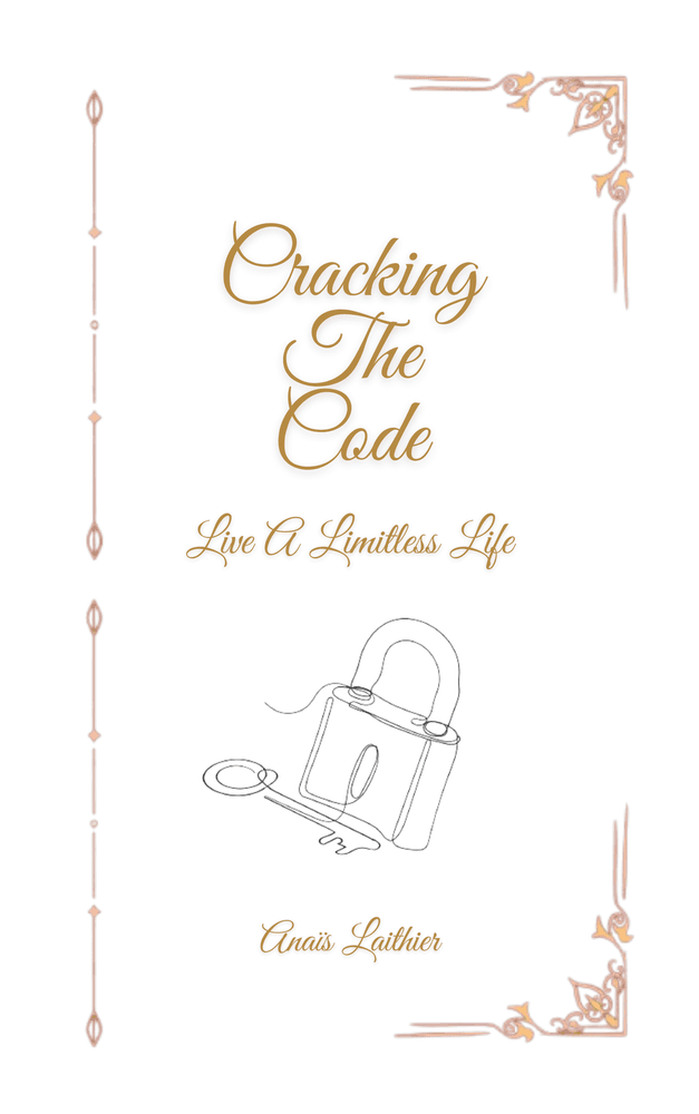CRACKING THE CODE : Live a limitless life cover