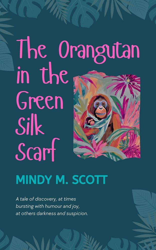 The Orangutan in the Green Silk Scarf cover