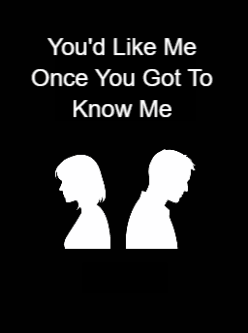 You'd Like Me Once You Got To Know Me cover