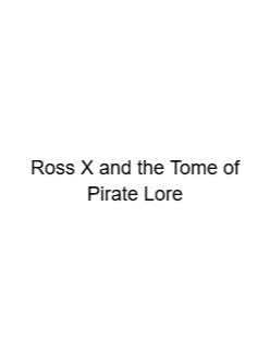Ross X and the Tome of Pirate Lore cover