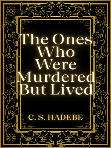 The Ones Who Were Murdered But Lived cover