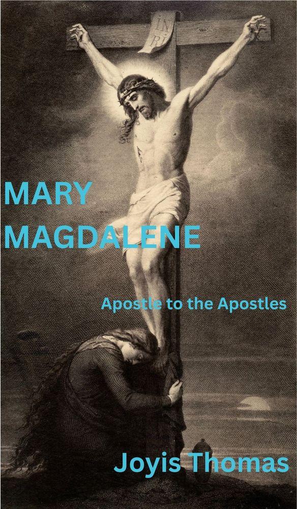 Mary Magdalene - Apostle to the Apostles cover