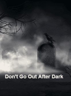 Don't Go Out After Dark cover