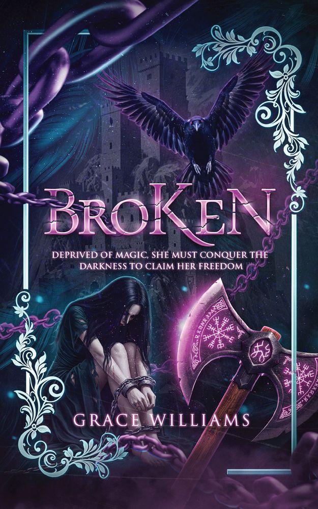 Broken
The Divided Kingdom.
Deprived of magic, she must conquer the darkness to claim her freedom. cover