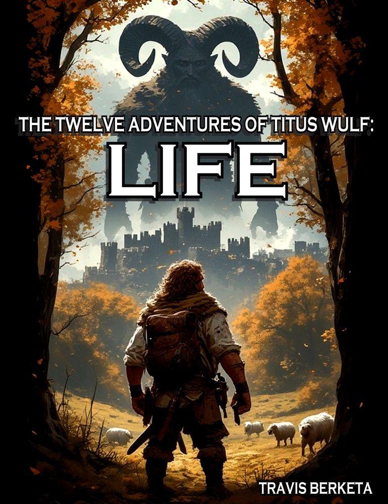 The Twelve Adventures of Titus Wulf: LIFE cover