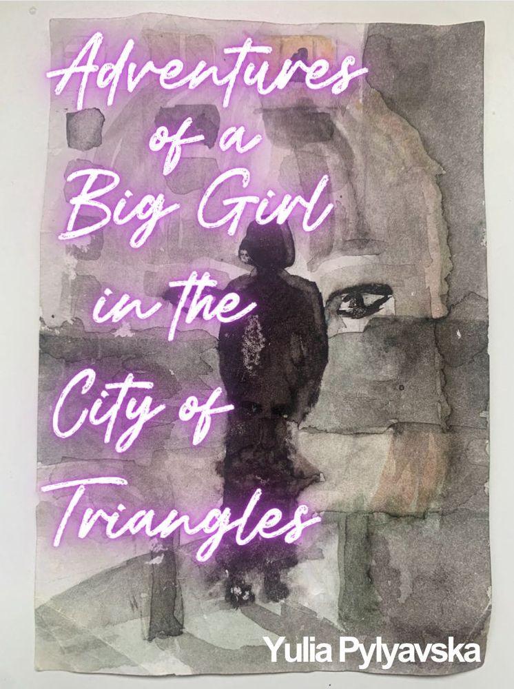 Adventures of a Big Girl in a City of Triangles cover