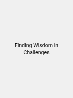 Finding Wisdom in Challenges cover